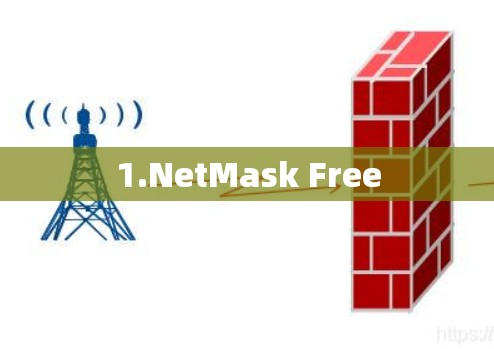 1.NetMask Free