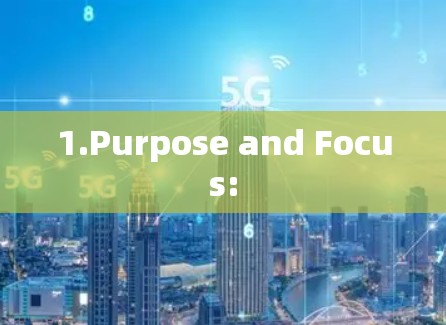 1.Purpose and Focus: